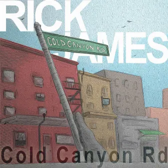 Cold Canyon Road by Rick James