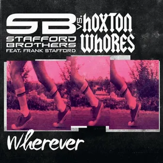 Wherever by Hoxton Whores