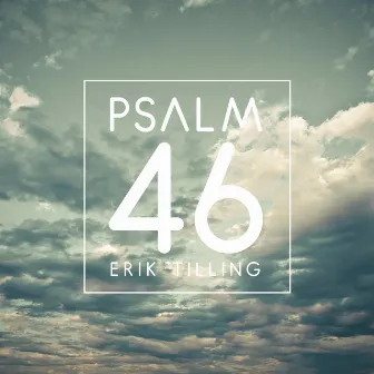 Psalm 46 by Jennie Lee Riddle