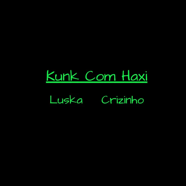 Kunk Com Haxi