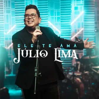 Ele Te Ama by Julio Lima