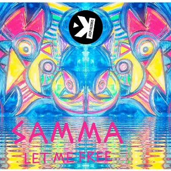 Let Me Free by Samma