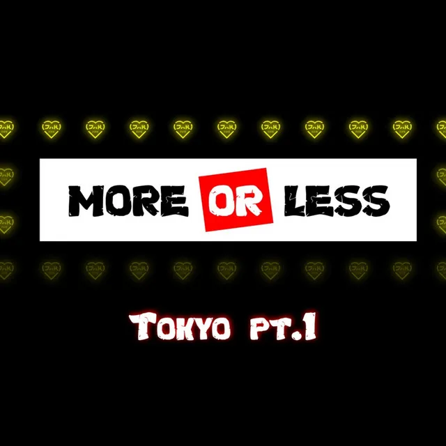 More or Less