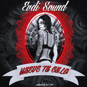 Mueve Tu Culo (Produced by DJ LBR) by Evdi Sound