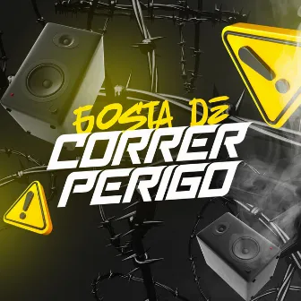 Gosta De Correr Perigo by Lilke no beat p