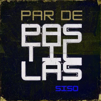 PAR DE PASTILLAS by Siso