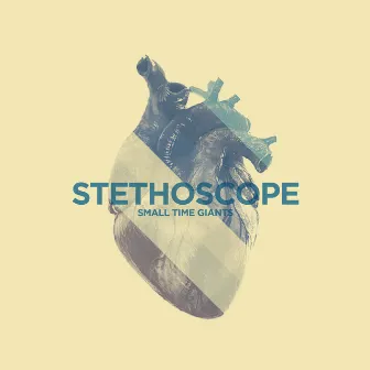 Stethoscope by Small Time Giants