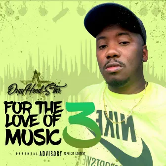 For The Love Of Music 3 by Drayhoodstar