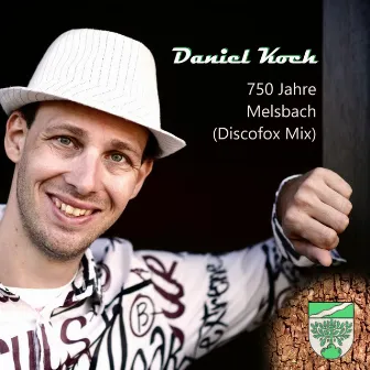 750 Jahre Melsbach (Discofox Mix) by Daniel Koch