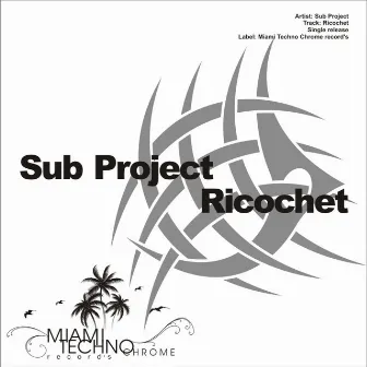 Ricochet by Sub Project