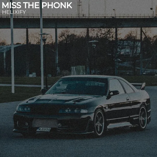 MISS THE PHONK