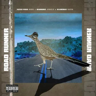 Road Runner by Filthy Rich Redd