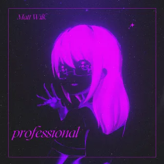 Professional by Matt Wilk