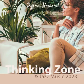 Thinking Zone & Jazz Music 2023 by Unknown Artist