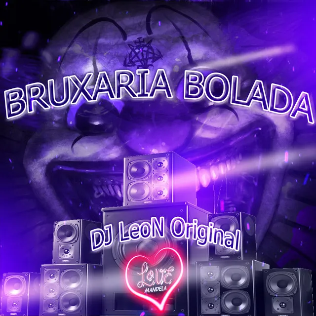 BRUXARIA BOLADA