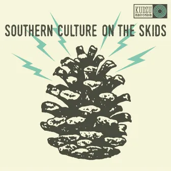 The Electric Pinecones by Southern Culture on the Skids