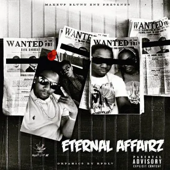 Eternal Affairz: Wanted by Unknown Artist