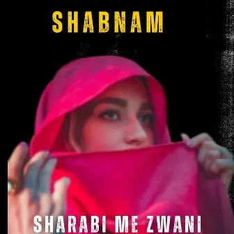 Sharabi Me Zwani by Sadam Khan