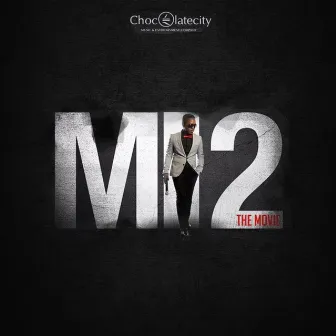 MI 2: The Movie by M.I. Abaga