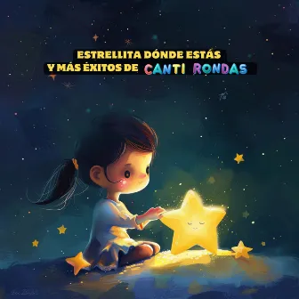 Estrellita Donde Estás y Más Éxitos de Canti Rondas by Canti Rondas