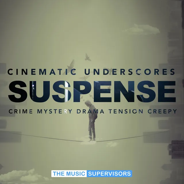 Cinematic Underscores: Suspense