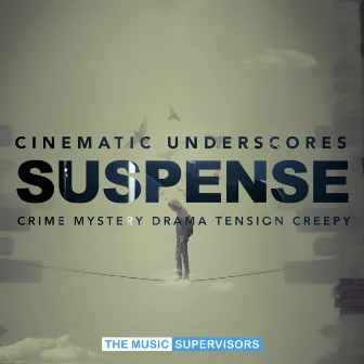 Cinematic Underscores: Suspense by TMS Underscores