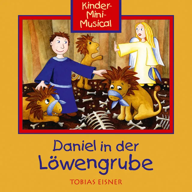 Daniel in der Löwengrube - Kinder-Mini-Musical