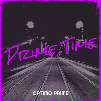 Prime Time by Optimo Prime