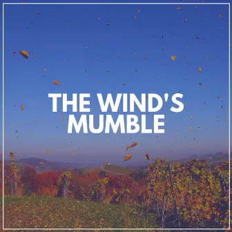 The Wind's Mumble by Sound of Nature Library