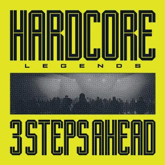 Hardcore Legends by 3 Steps Ahead