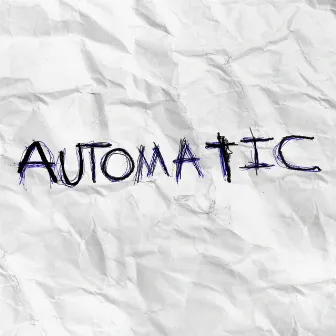 Automatic by Nictofilia