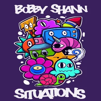 Situations by BOBBY SHANN