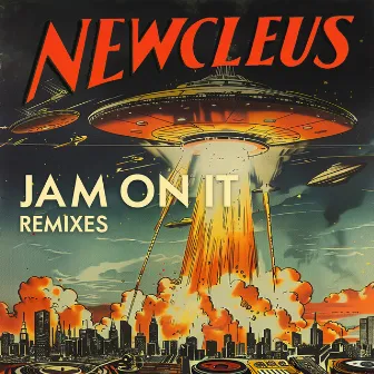 Jam On It (Remixes) by Newcleus