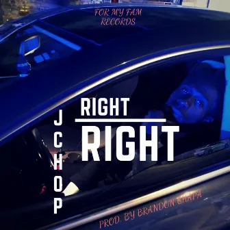 Right Right by Jchop