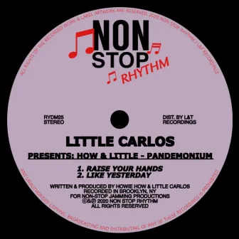 Presents: How & Little - Pandemonium by Little Carlos