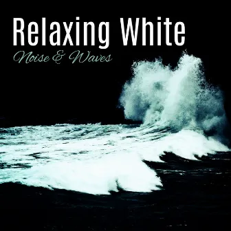 Relaxing White Noise & Waves: Inner Peace and Harmony, Time to Relax, Ambient Relaxing Sounds, Calming Music by Calm Ocean Sounds