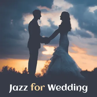 Jazz for Wedding – Calm & Romantic Jazz, Smooth Sounds, Sensual Background Jazz by Romantic Piano Music Universe