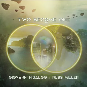 Two Become One by Giovanni Hidalgo