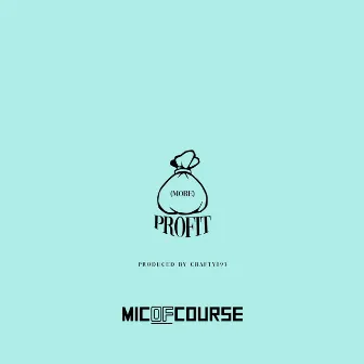 Profit (More) by Micofcourse