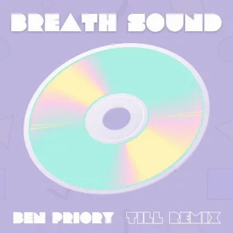 Breath Sound (Till Remix) by Ben Priory