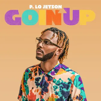 Goin' Up by P. Lo Jetson