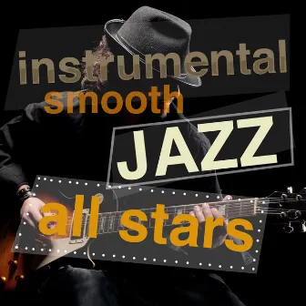 Instrumental Smooth Jazz All-Stars by Unknown Artist