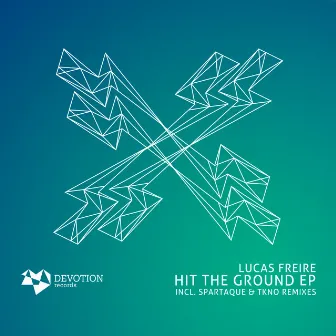 Hit The Ground EP by Lucas Freire