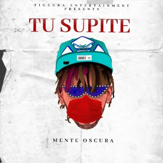 Tu Supite by Mente Oscura