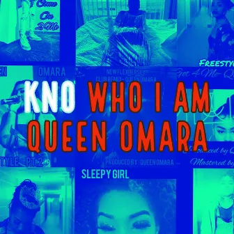 Kno Who I Am by QUEEN OMARA