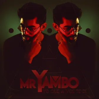 Yo Que a Vos Te Di by Mr. Yambo