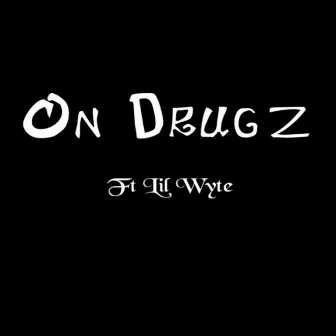 On Drugz by Los Ghost