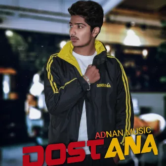 Dostana by ADNAN MUSIC