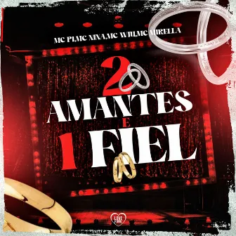 2 Amantes e 1 Fiel by MC Wiu