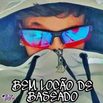 BEM LOCÃO DE BASEADO by MC MTOODIO